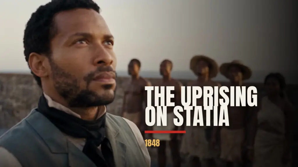 The uprising on Statia, 1848, live action look